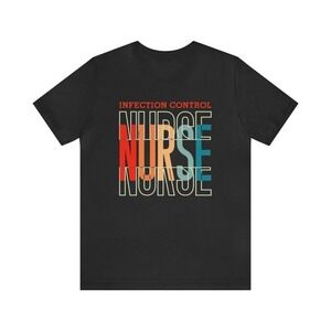 Infection Control Nurse T-Shirt, Nurse Appreciation Gift, Nurse T-Shirt
